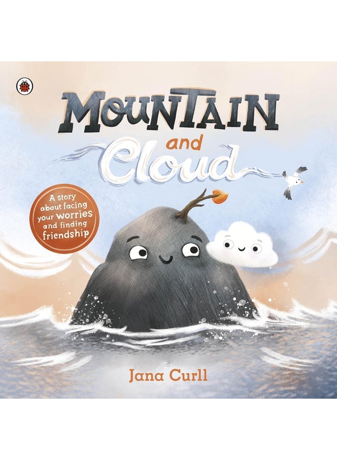 Mountain and Cloud: A story about facing your worries and finding friendship